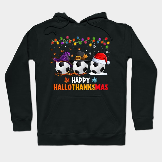 Soccer Costume Halloween Thanksgiving Christmas Happy Hallothanksmas Hoodie by Magazine